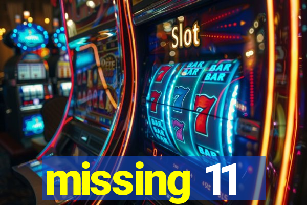 missing 11